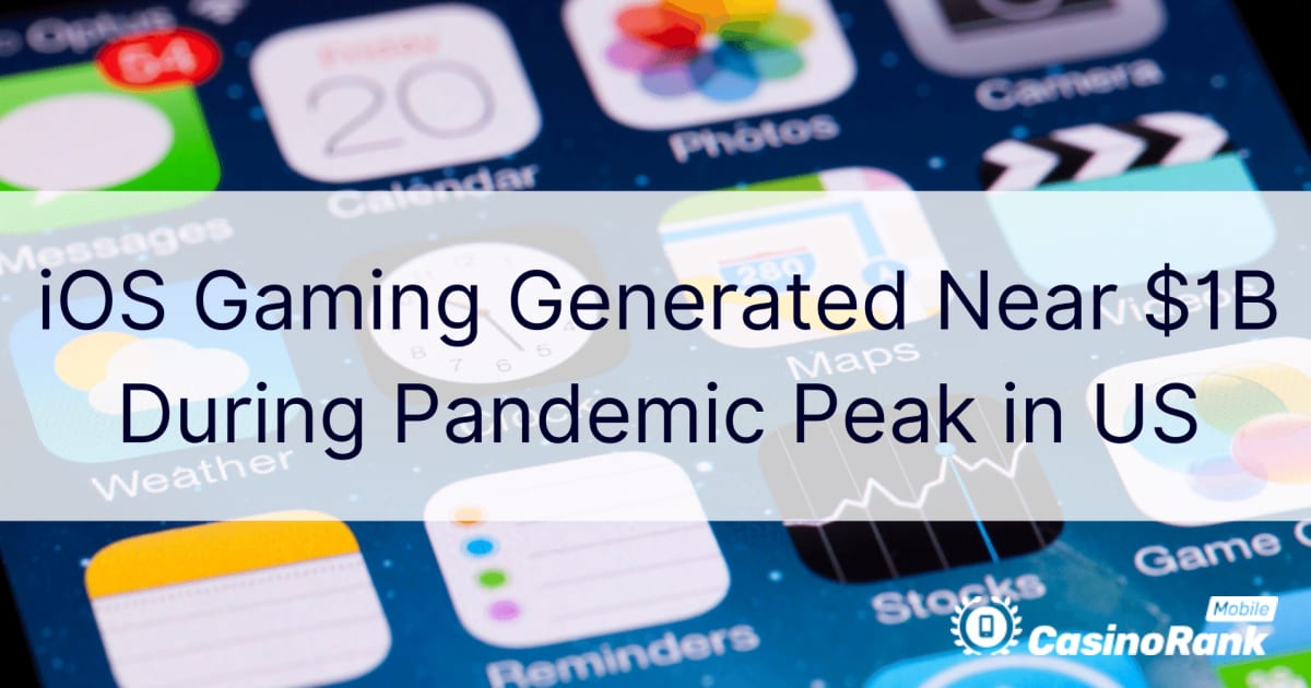 iOS-spil genereret nær $1 mia. under pandemisk top i USA
