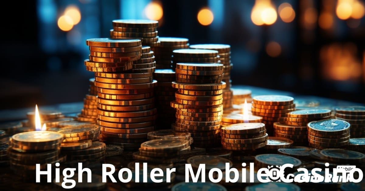 High Roller Mobile Casinos: Den ultimative guide for elitespillere